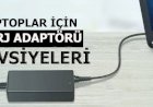 İyi Bir Laptop Şarj Cihazı Tavsiyesi