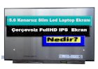 15.6 Kenarsız IPS Laptop Ekranı Tanıtım?