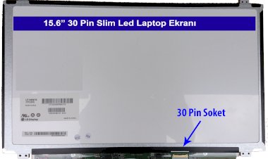 15.6 Slim Led Laptop Ekranı 30 Pin Sağ Soket Nedir?