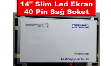 14.0 Slim Led Ekran - 40 Pin Sağ Soket Nedir?
