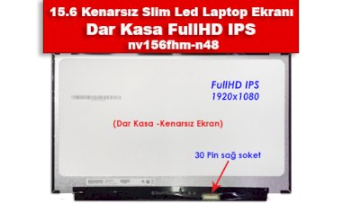 15.6 Kenarsız Slim Led Laptop Ekranı - Dar Kasa FullHD IPS - nv156fhm-n48 Nedir?