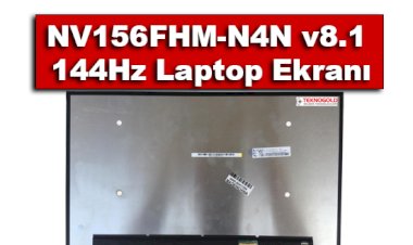NV156FHM-N4N v8.1 144Hz Laptop Ekranı Özellikleri Nelerdir?