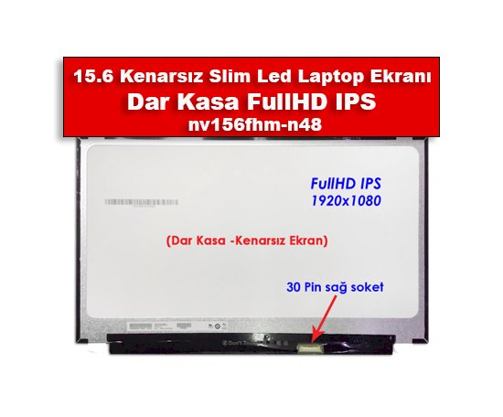 15.6 Kenarsız Slim Led Laptop Ekranı - Dar Kasa FullHD IPS - nv156fhm-n48 Nedir?